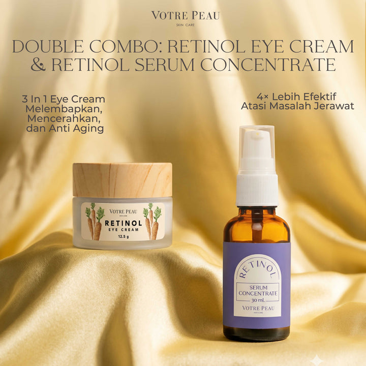 Votre Peau Double Combo: Retinol Eye Cream & Retinol Serum Concentrate